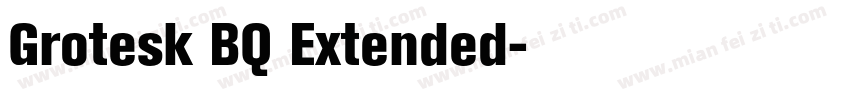 Grotesk BQ Extended字体转换